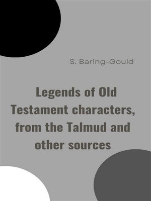 cover image of Legends of Old Testament characters, from the Talmud and other sources